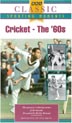 Cricket the 60's 105 min.(color/B&W)(R)